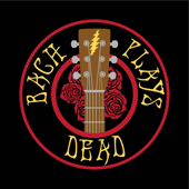 Five Grateful Songs from the Dead - EP - Bach Plays Dead