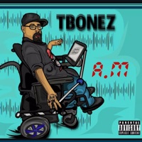 A.M. - Tbonez