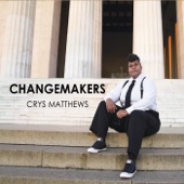 Crys Matthews - Changemakers