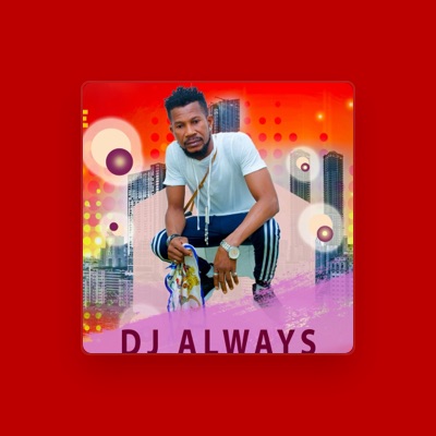 Listen to DJ Always, watch music videos, read bio, see tour dates & more!