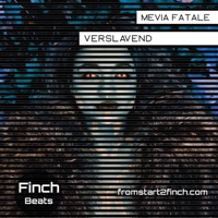 Verslavend (feat. Mevia Fatale) - Single - Finch Beats
