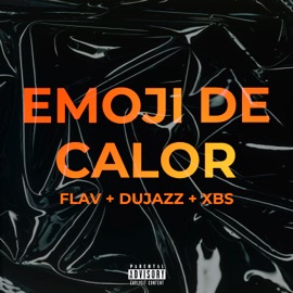 Emoji de Calor (feat. dujazz & XBS) Flav