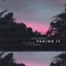 Faking It (feat. Kehlani & Lil Yachty) - Calvin Harris lyrics