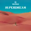 Stream & download Superdream