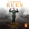 Their Darkest Hour - Laurence Rees