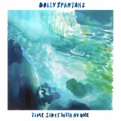 Dolly Spartans - I Hear the Dead