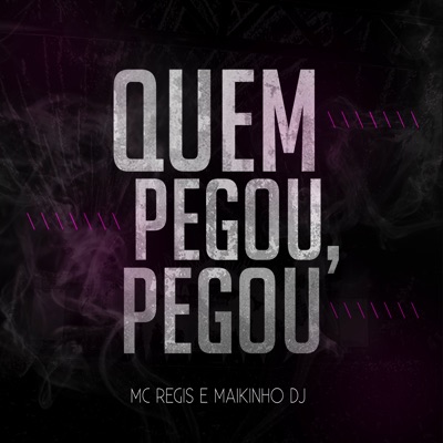 Quem Pegou, Pegou - Single
