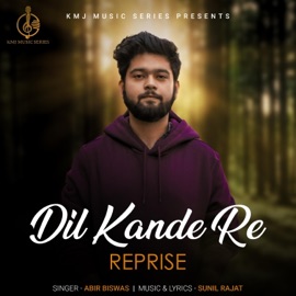 Dil Kande Re Reprise Abir Biswas