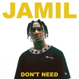 Don't Need Jamil