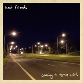 Coming To Terms With - EP - Best Friends