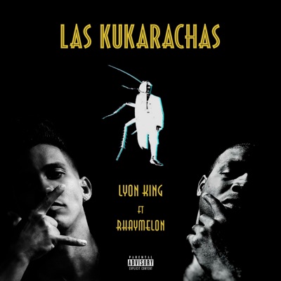 Las Kukarachas (feat. Rhaymelon) - Single