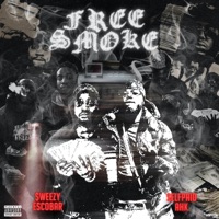 Free Smoke (feat. Self Paid AHK) - Single - Sweezy E$cobar