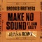 Make No Sound (Haska Remix) [feat. Liam Bailey] - Brookes Brothers & Haska lyrics