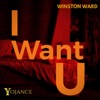 I Want U (feat. Winston Ward) - Single