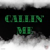 Callin' Me (feat. Embrae Le Veen) - Single