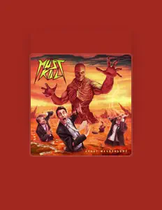 Escucha a Must Kill, mira vídeos musicales, lee la biografía, consulta fechas de giras y mucho más.