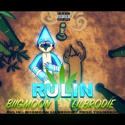 Rulin' (feat. Lil Brodie) - Single