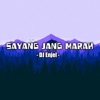 DJ Enjel - Sayang Jang Marah