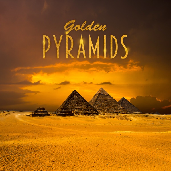 Golden Pyramids - Cairo Secrets, Middle Eastern Magic, Ancient Rituals, Egyptian Ceremony
