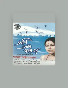 Listen to Madhuri Chatterjee, watch music videos, read bio, see tour dates & more!