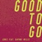 Good to Go - LÒNIS & Daphne Willis lyrics