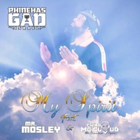 My Spirit (feat. Mr. Mosley & China Mc Cloud) - Single - Phinehas Gad Israel