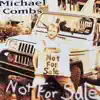 Michael Combs - Not for Sale