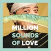 Million Sounds of Love - Single