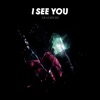 I See You - Single