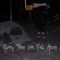 Every Time We Fell Apart - Single - REXXXX