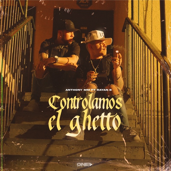 Controlamos el Ghetto (feat. Rayan B)