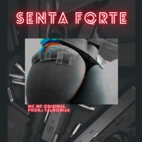 Senta Forte - Single - Mc MF & tal do dias