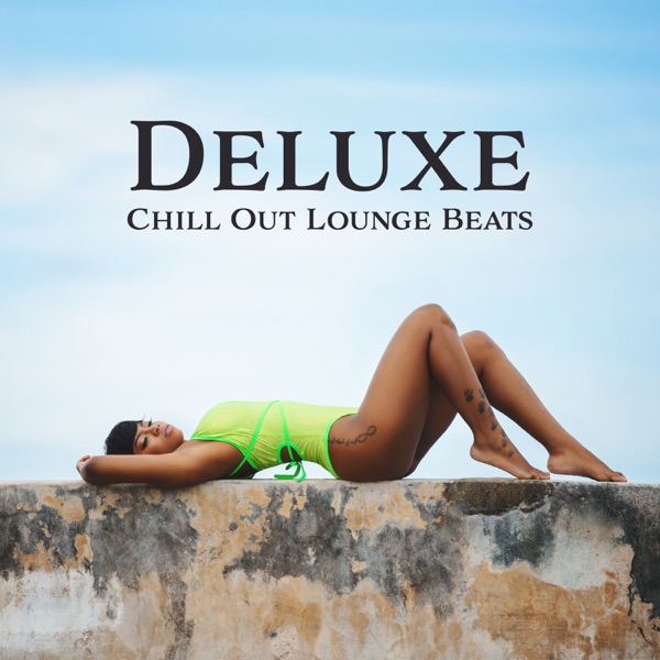 Deluxe Chill Out Lounge Beats: Cafe Beach Bar, Deep House Session, Magic Music