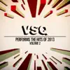 Stream & download VSQ Performs the Hits of 2013, Vol. 2