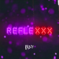 Reflexxx - Single - BROZY