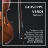 Nabucco: Act IV "L'idolo infranto"- Dio di Giuda!...l'ara, il tempio - Orchestra del Teatro Comunale di Firenze, Bruno Bartoletti & Ettore Bastianini