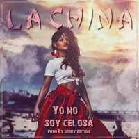 Yo No Soy Celosa - Single - La China
