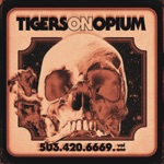Tigers on Opium - Hash