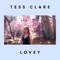 Lovey - Tess Clare lyrics