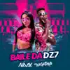 Stream & download Baile da Dz7 - Single