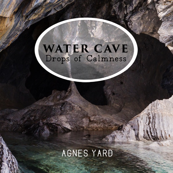 Water Cave: Drops of Calmness
