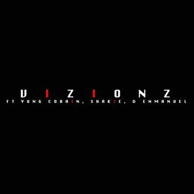 Vizionz (feat. Yung Cobain, Shakie & Enmanuel) - Single