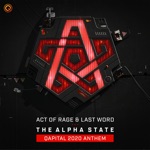 Act of Rage & Last Word - The Alpha State