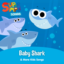 Baby Shark &amp; More Kids Songs - Super Simple Songs Cover Art
