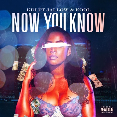 Now You Know (feat. Jallow & Kool) - Single