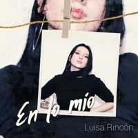 En Lo Mío - Single - Luisa Rincón