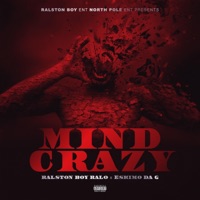 Mind Crazy (feat. Eskimo Da G) - Single - Ralston Ralo
