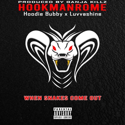 When Snakes Come Out (feat. Hoodie Bubby & Luvvashine) - Single