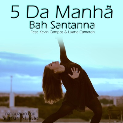 5 da Manhã (feat. Kevin Campos & Luana Camarah) - Single