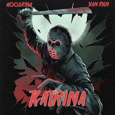 Katrina (feat. Hoodrixh & Xan Rxn) - Single